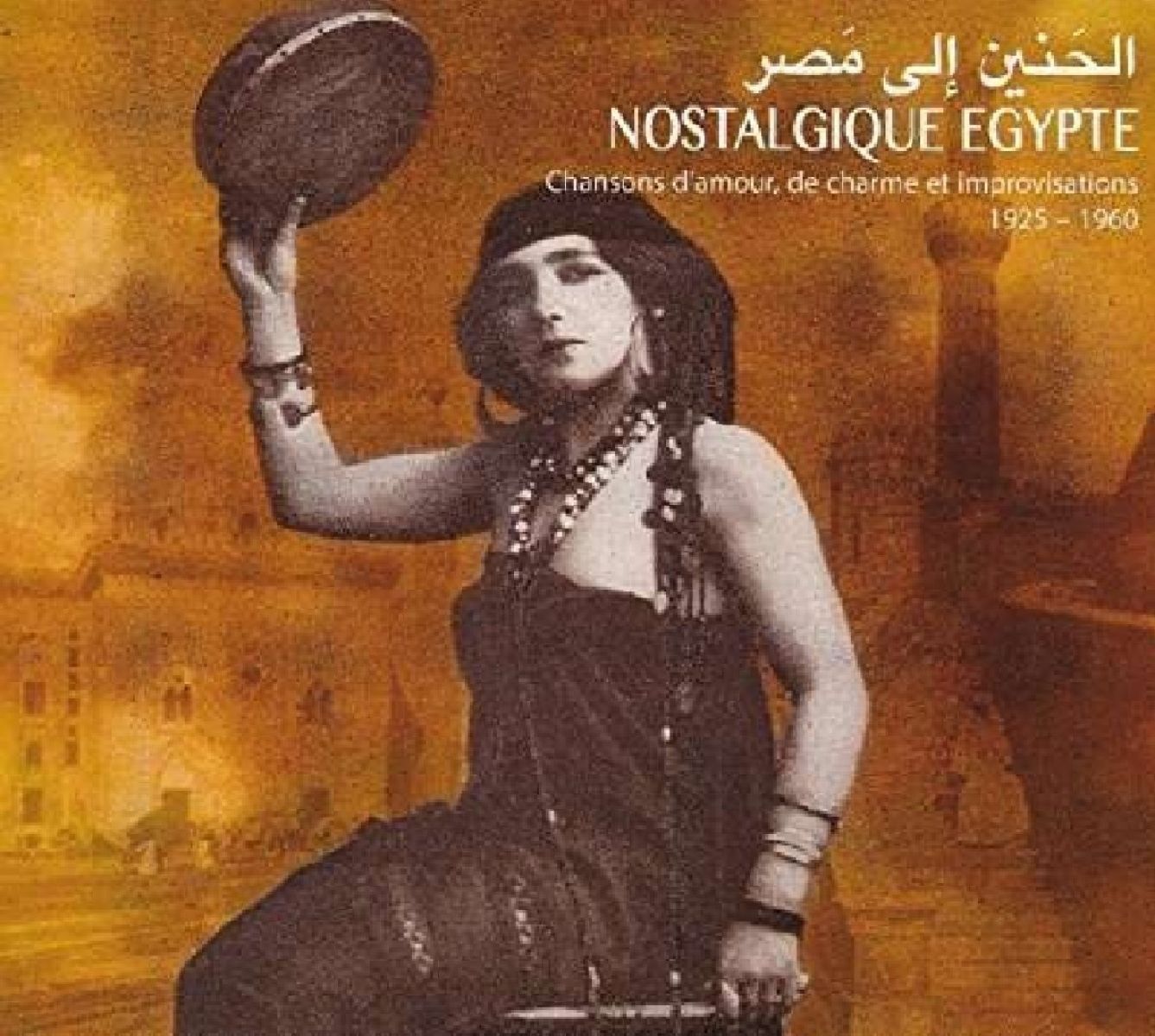 Afbeelding van Various Artists - Nostalgique Egypte-Chansons D'amour...1925-1960
