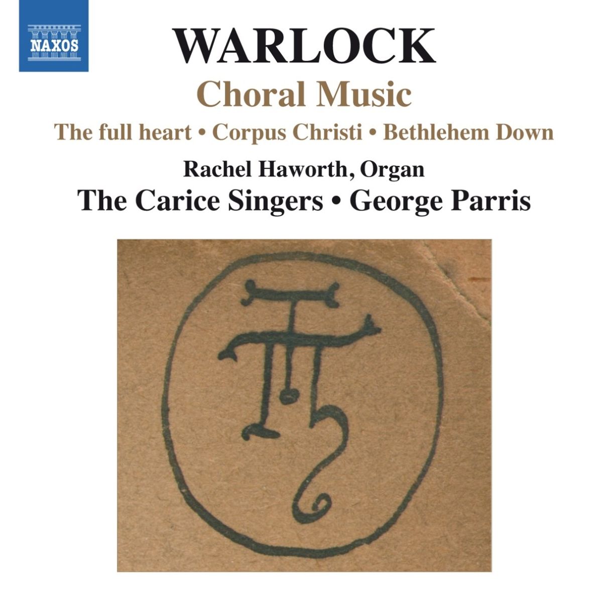 Afbeelding van The Carice Singers, Rachel Haworth & George Parris - Choral Music : The Full Heart, Corpus Christi, Bethlehem Down