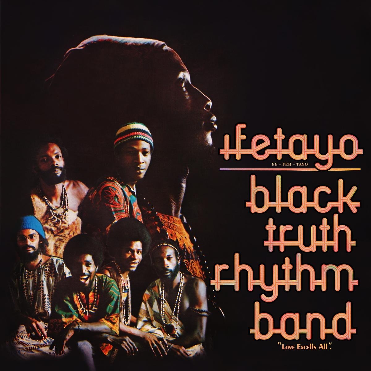 Black Truth Rhythm Band - Ifetayo "Love Excells All"
