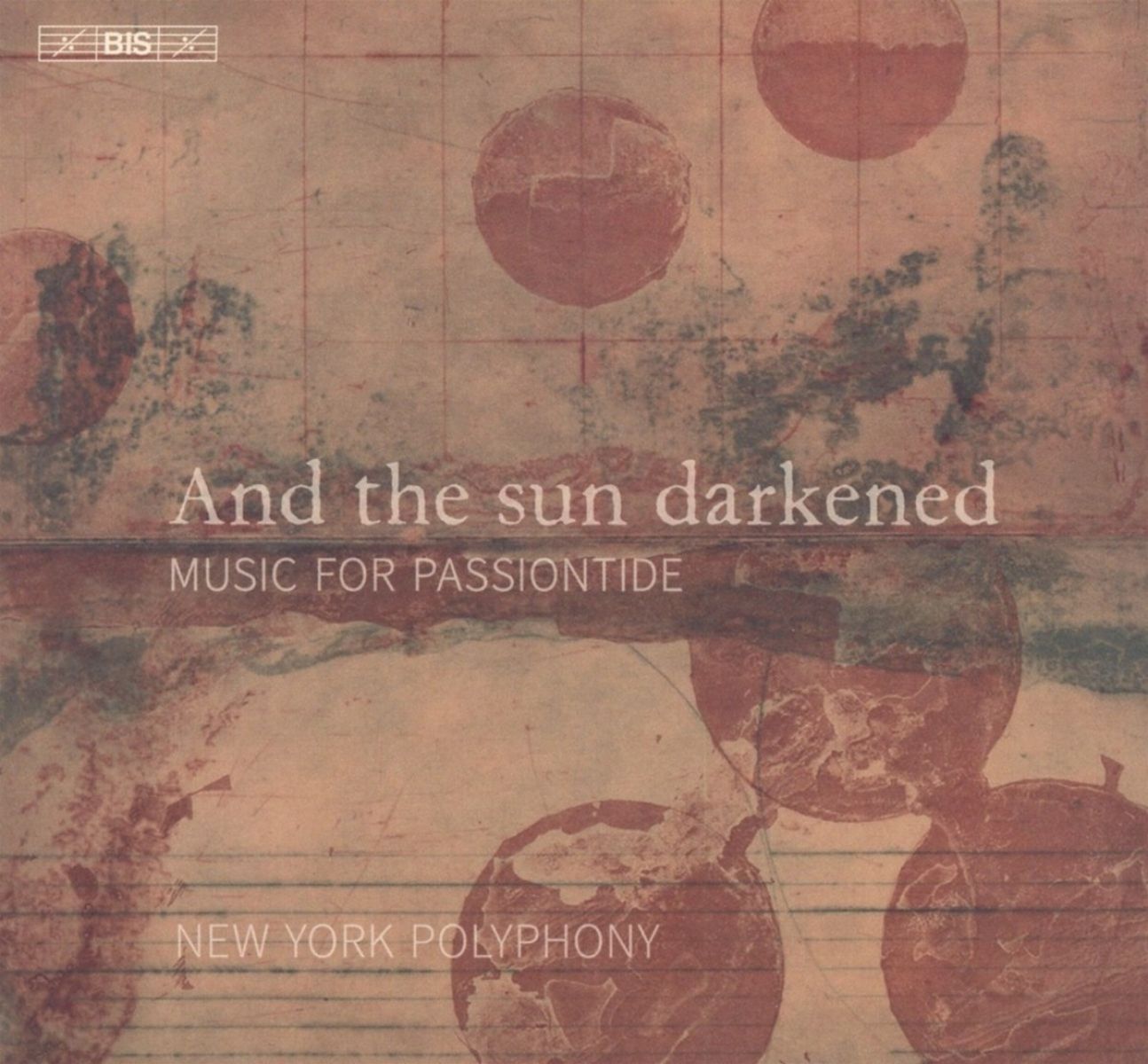 Afbeelding van New York Polyphony - And The Sun Darkened - Music For Passiontide