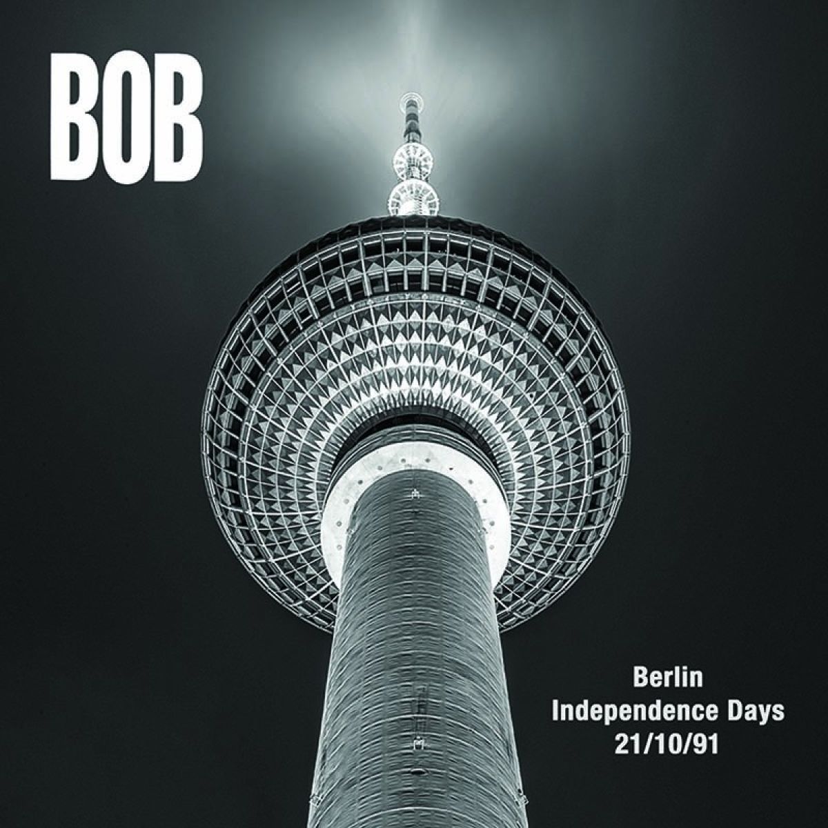 Afbeelding van BOB - Berlin Independence Days 21/10/91