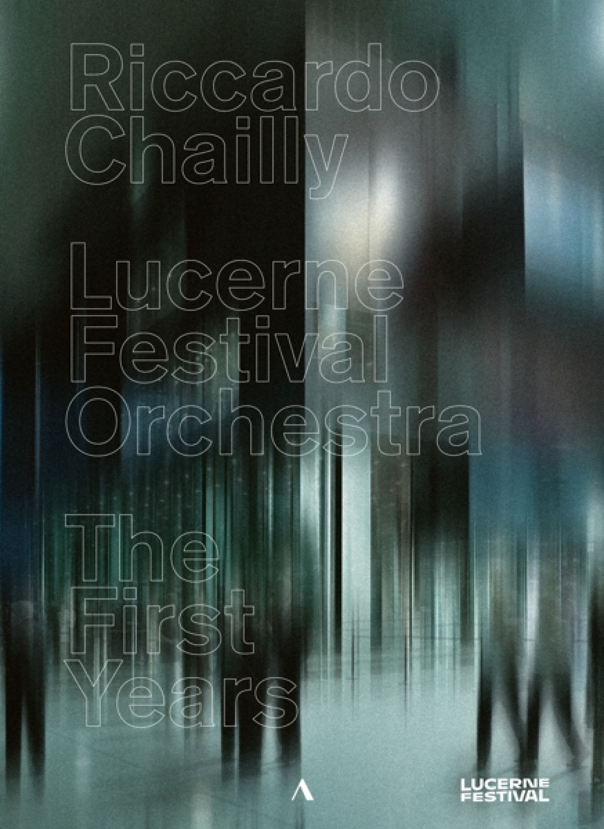 Lucerne Festival Orchestra, Riccardo Chailly - The First Years