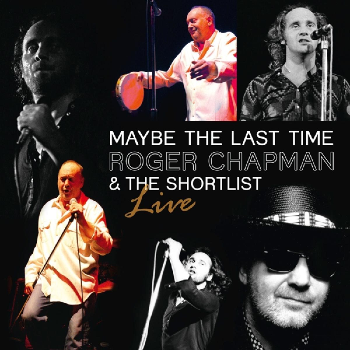 Afbeelding van Roger Chapman & The Shortlist - Maybe The Last Time - Live