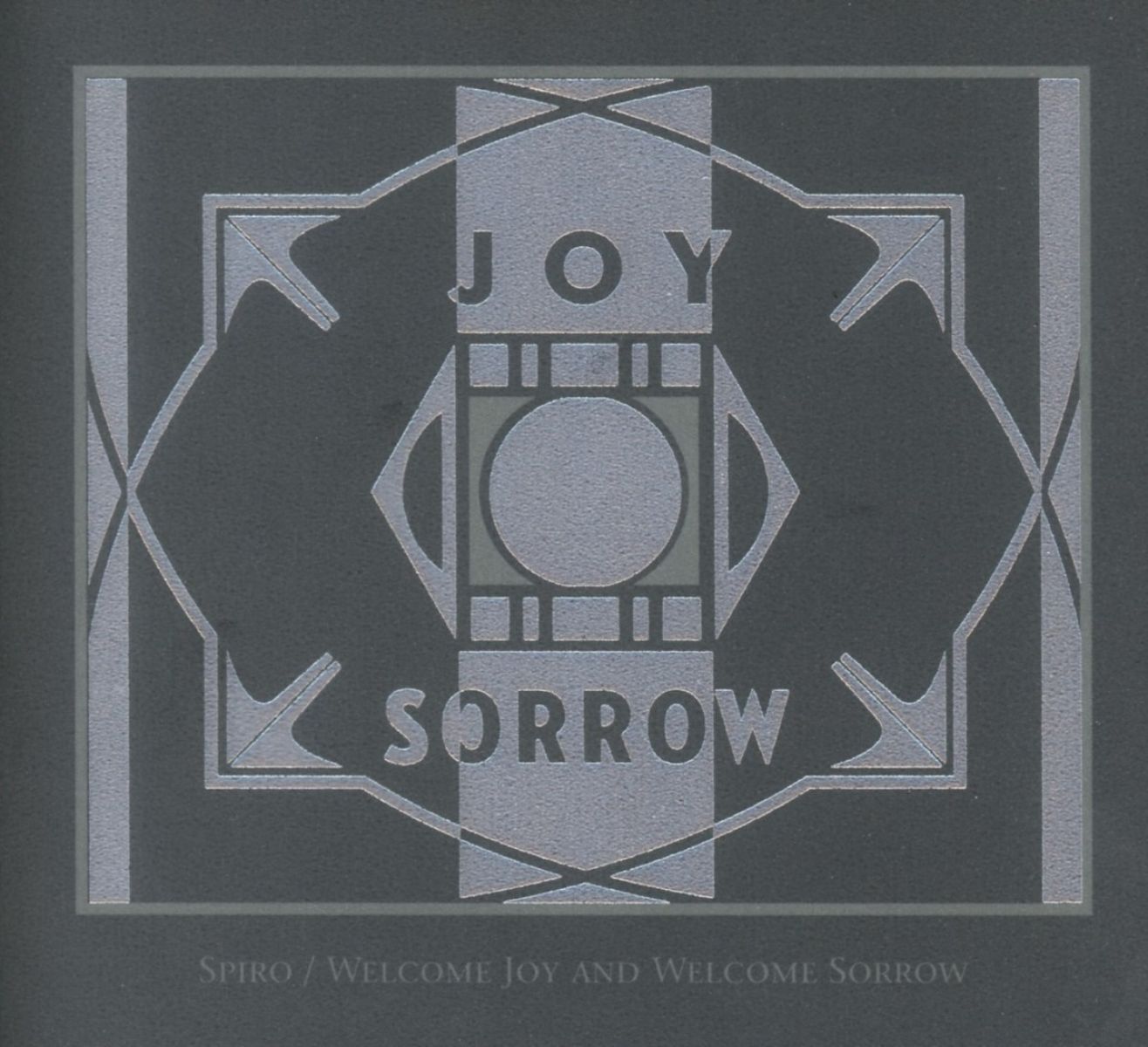 Spiro - Welcome Joy And Welcome Sorrow