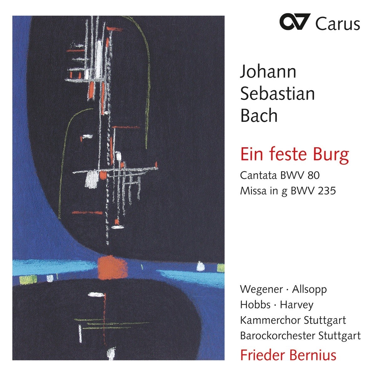 Sarah Wegener, David Allsop, Thomas Hobbs, Kammerchor Stuttgart, Barockorchester Stuttgart, Frieder Bernius - J.S. Bach: Ein Feste Burg: Cantata BWV 80 | Miss In G, BWV 235