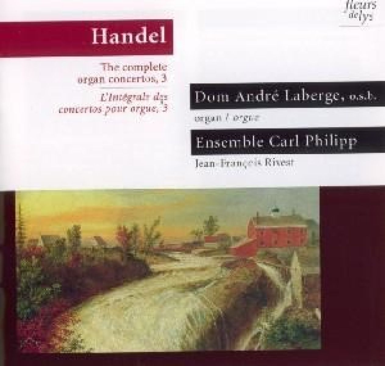 Dom André Laberge, Ensemble Carl Philippe - Händel: L'Integrale Des Concertos Pour Orgue