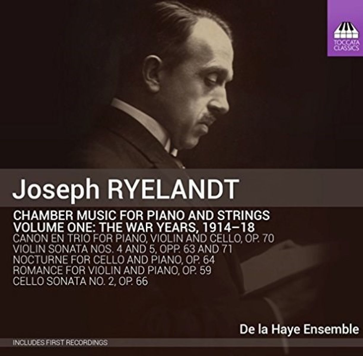 Afbeelding van De La Haye Ensemble - Ryelandt: Chamber Music For Piano And Strings Volume One: The War Years, 1914-18