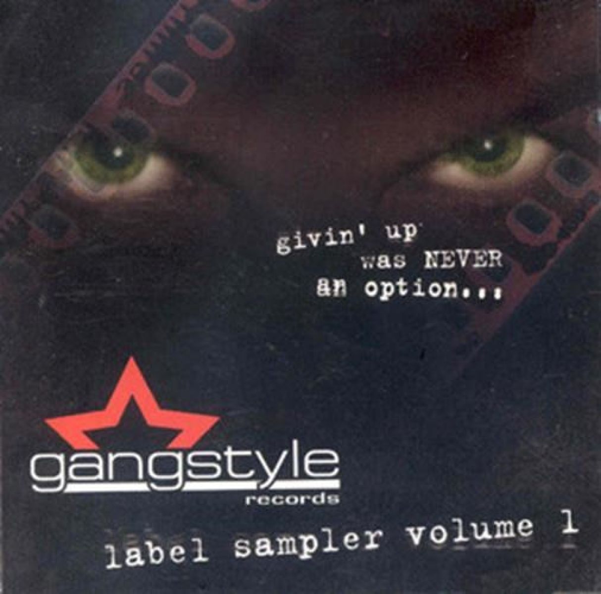 Afbeelding van Various Artists - Gangstyle Records Label Sampler Volume 1: Givin' Up Was Never An Option...