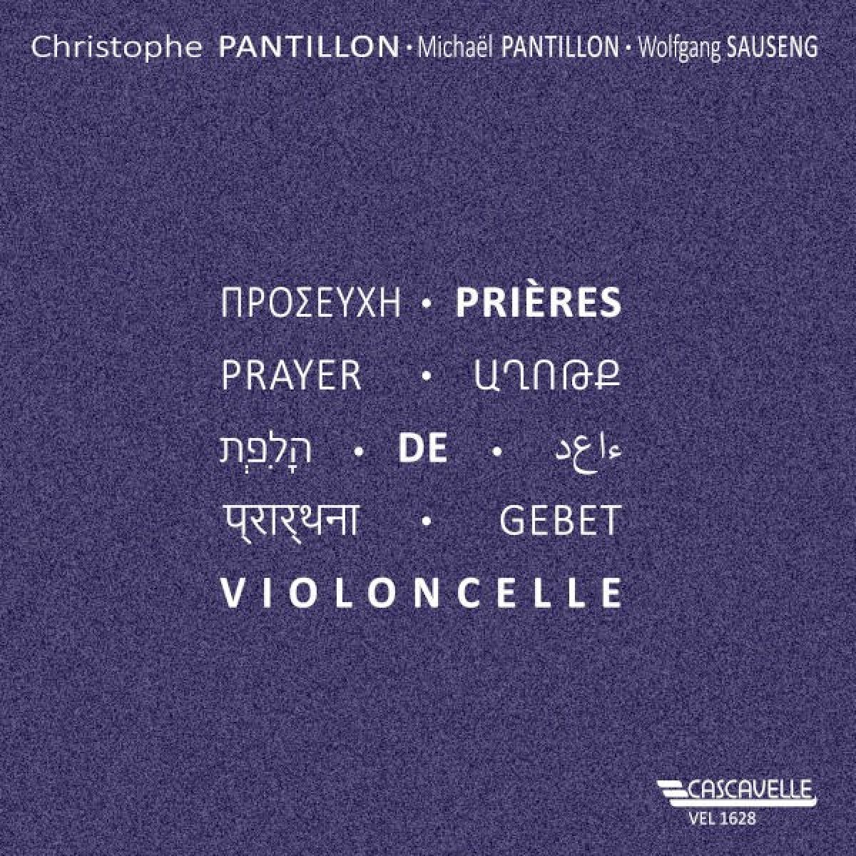 Afbeelding van Christophe Pantillon, Michael Pantillon & Wolfgang Sauseng - Prières De Violoncelle