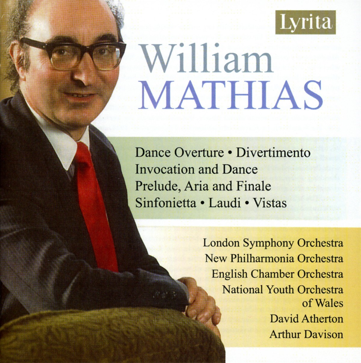 London Symphony Orchestra, New Philharmonia Orchestra, English Chamber Orchestra, National Youth Orchestra Of Wales, David Atherton, Arthur Davison - William Mathias: Dance Overture | Divertimento | Invocation And Dance | Prelude, Aria And Finale | Sinfon