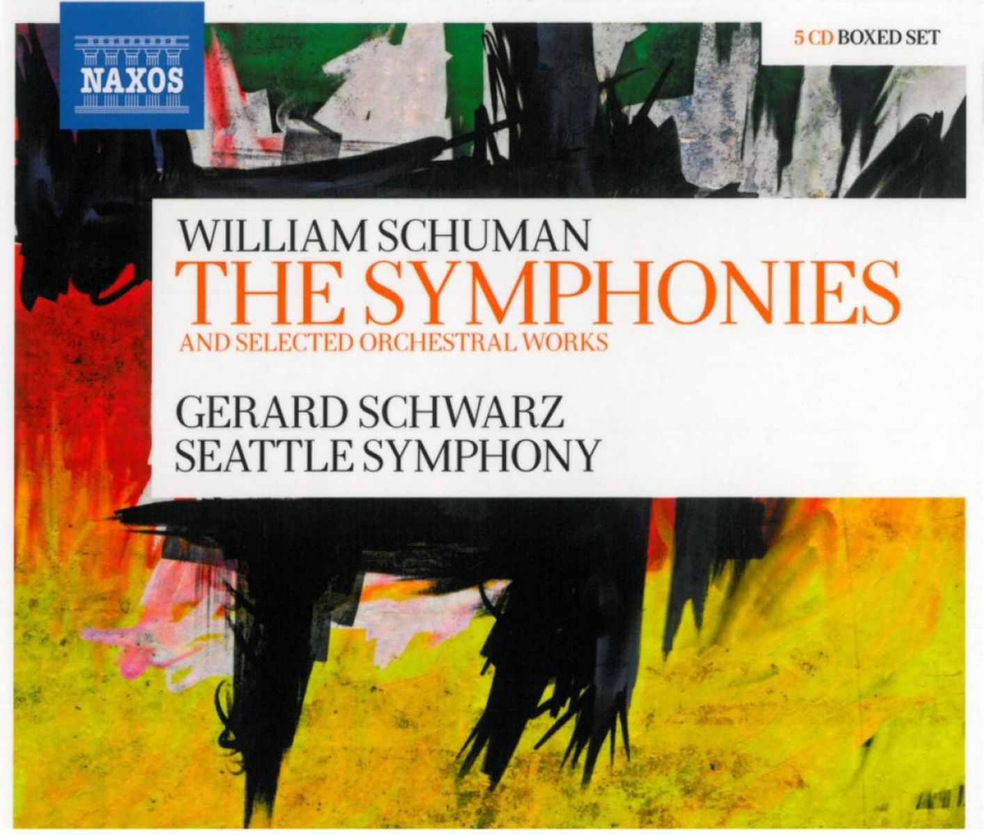 Seattle Symphony, Gerard Schwarz - William Schuman: The Symphonies And Selected Orchestral Works