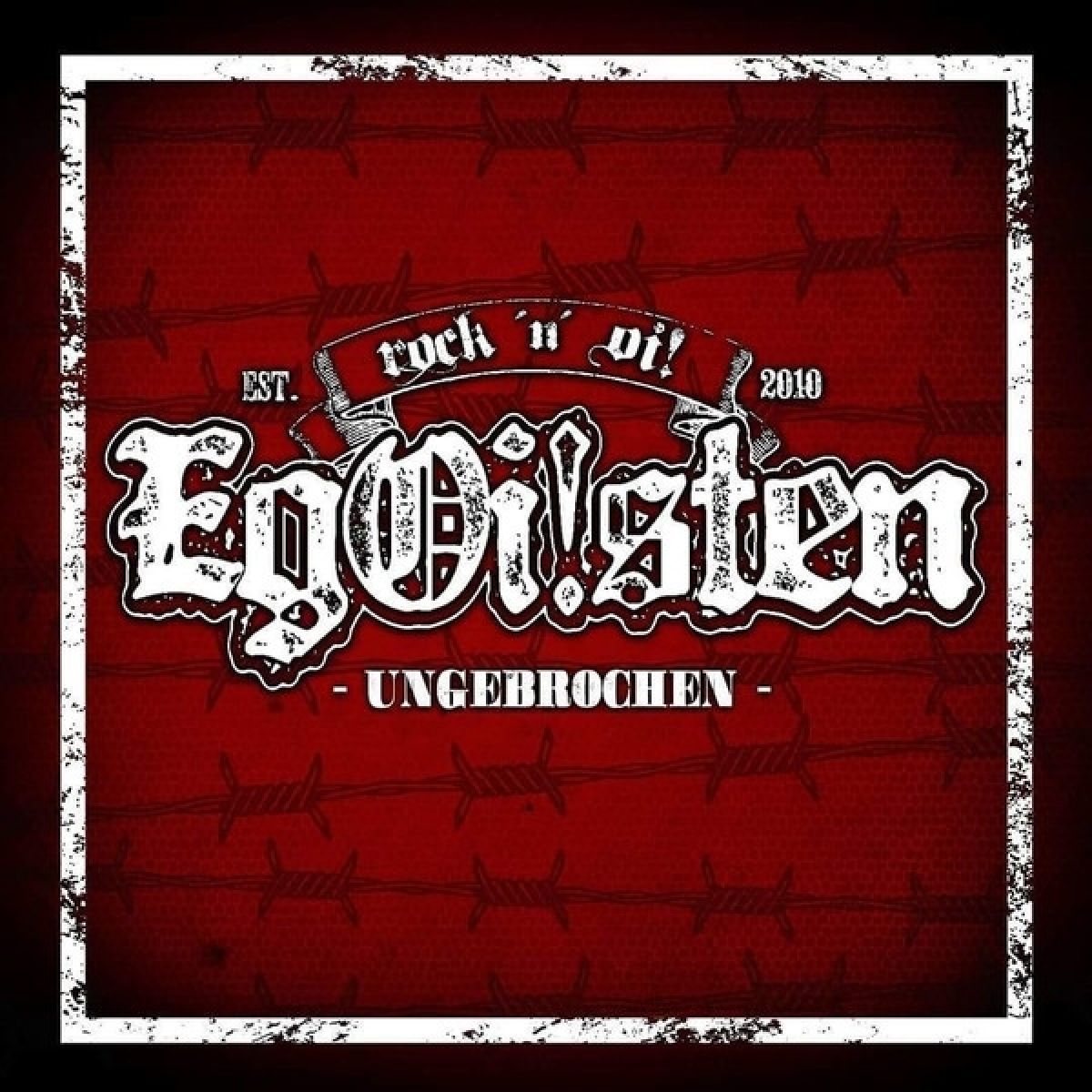 Afbeelding van Egoi!sten - Ungebrochen