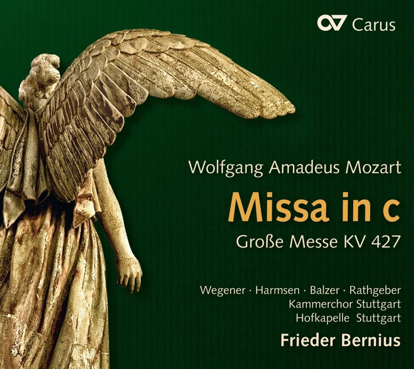 Sarah Wegener, Sophie Harmsen, Colin Balzer, Felix Rathgeber, Kammerchor Stuttgart, Hofkapelle Stuttgart, Frieder Bernius - Mozart: Great Mass In C Minor