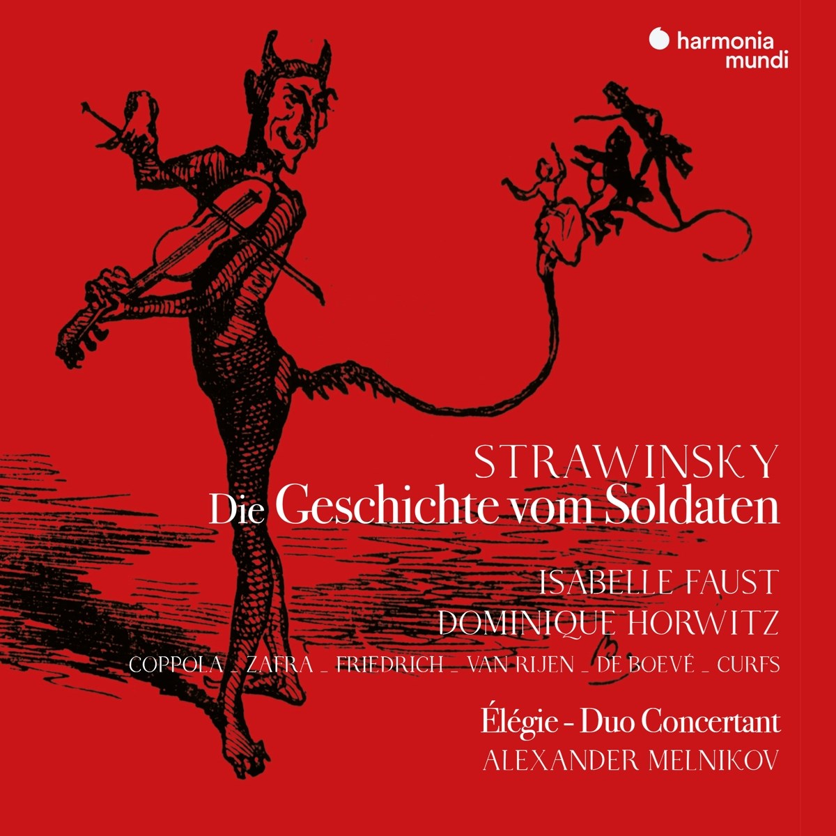 Isabelle Faust, Dominique Horowitz, Lorenzo Coppola, Javier Zafra - Stravinsky: Die Geschichte Vom Soldaten | Élégie | Duo Concertant