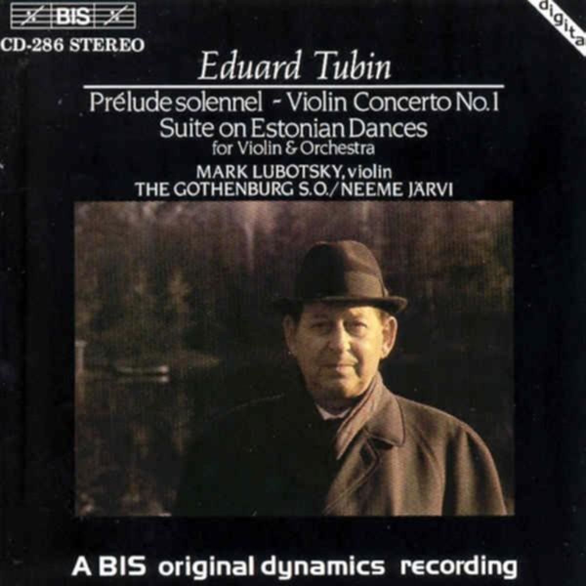 Mark Lubotsky, Gothenburg Symphony Orchestra,Neeme Järvi - Tubin: Prelude Solenel | Suite On Estonian Dances