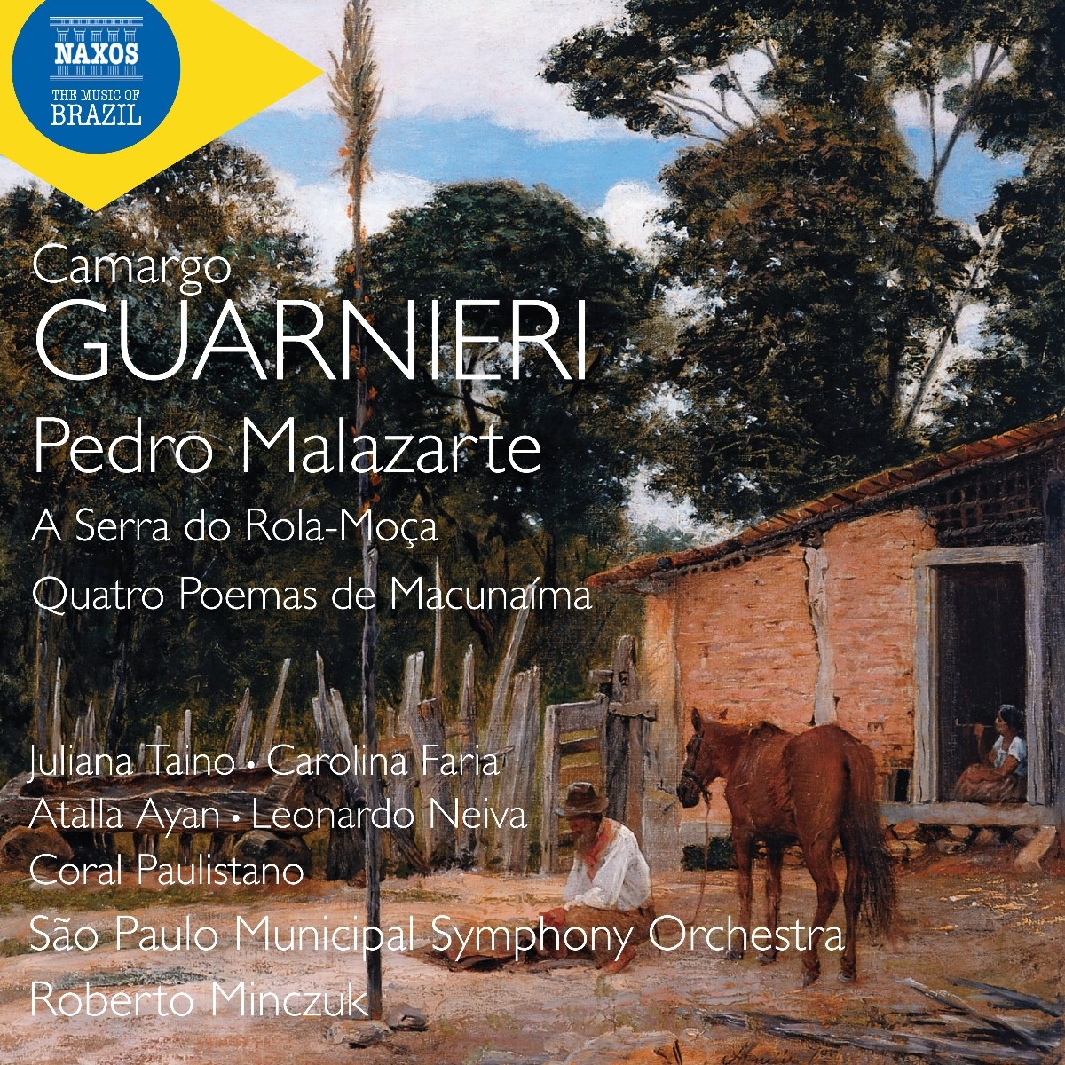Juliana Taino, Carolina Faria, Sao Paulo Municipal Symphony Orchestra, Roberto Minczuk - Guarnieri: Pedro Malazarte, A Serra Do Rola-Moca & Quatro Poemas De Macunaima