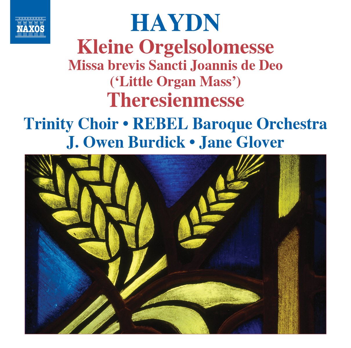Afbeelding van The Choir Of Trinity Wall Street, Rebel Baroque Orchestra, J. Owen Burdick, Jane Glover - Haydn: Kleine Orgelsolomesse | Theresienmesse