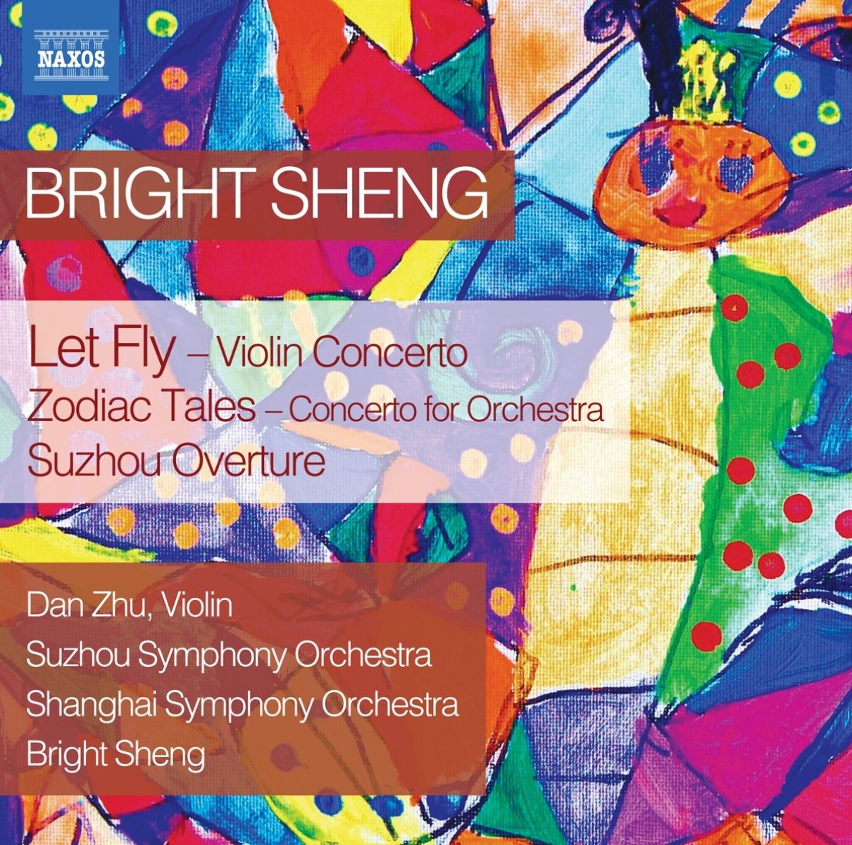 Afbeelding van Dan Zhu, Suzhou Symphony Orchestra, Shanghai Symphony Orchestra, Bright Sheng - Sheng: Let Fly - Zodiac Tales - Suzhou Overture