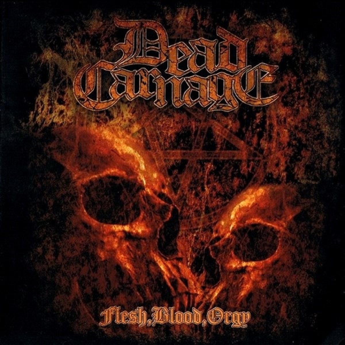 Afbeelding van Dead Carnage - Flesh, Blood, Orgy