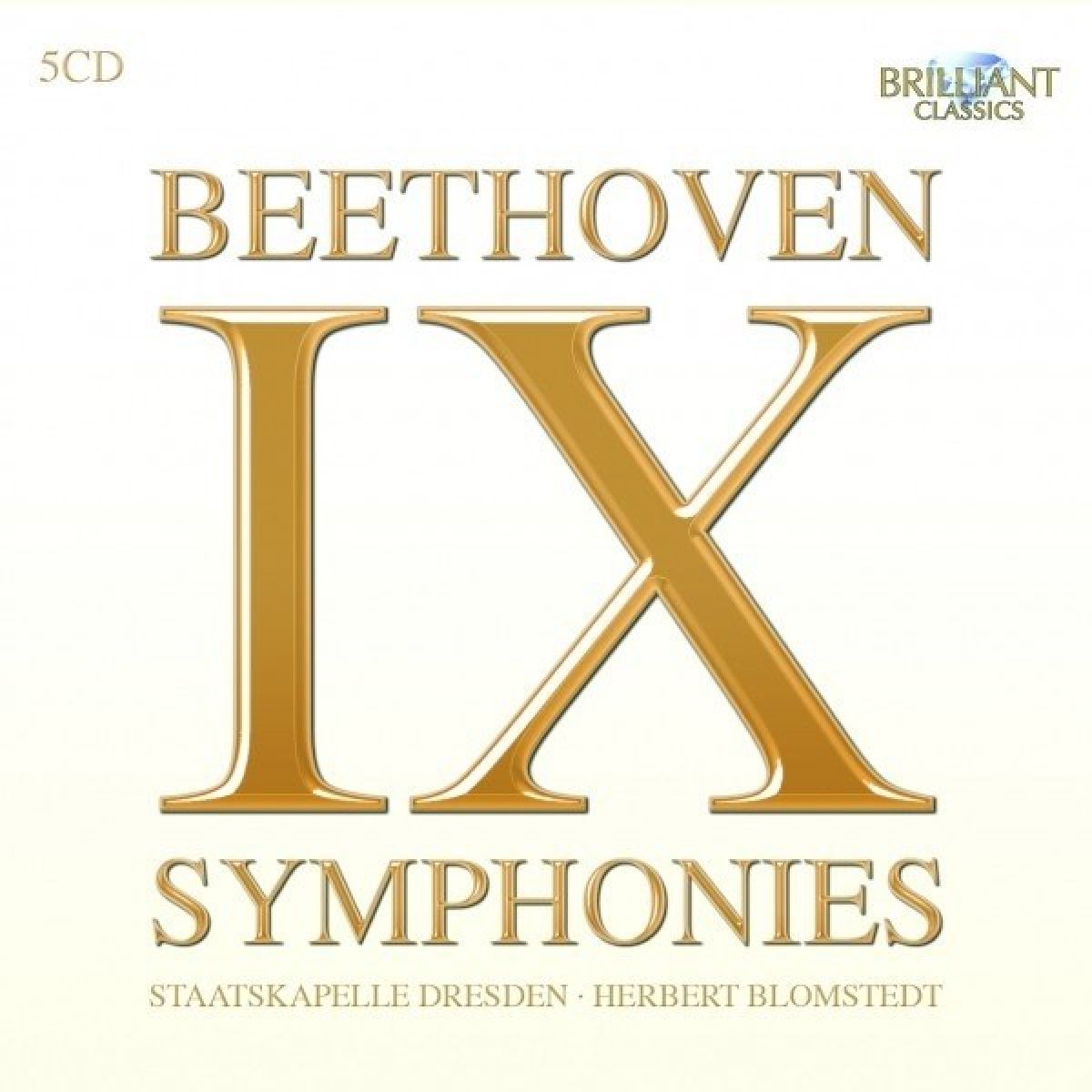 Staatskapelle Dresden, Herbert Blomstedt - Beethoven: IX Symphonies