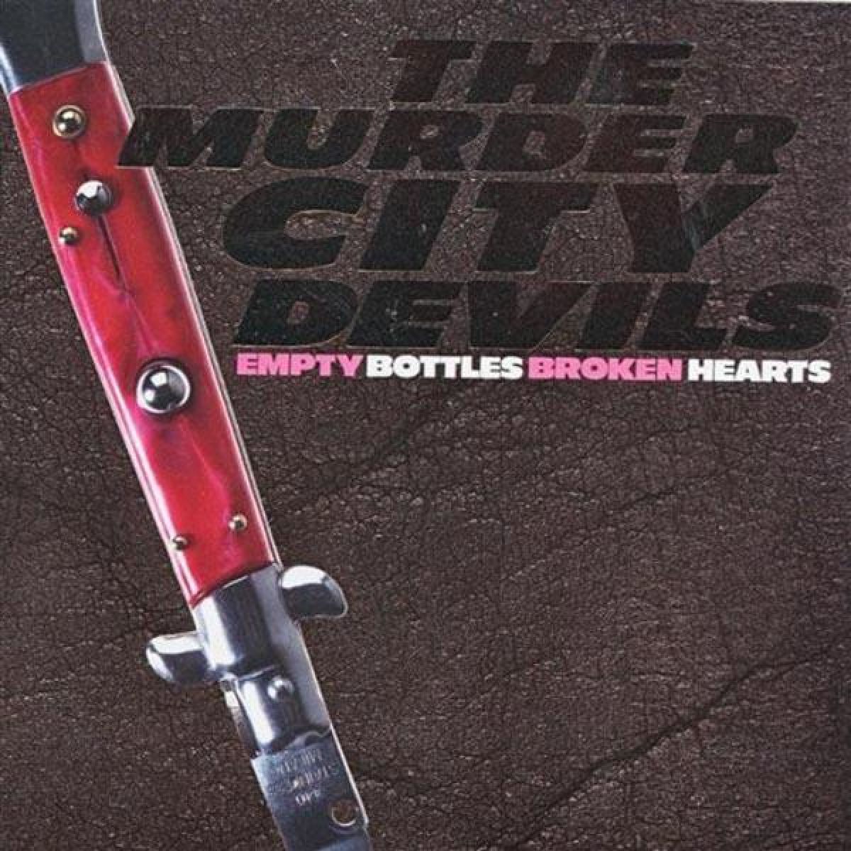 Afbeelding van Murder City Devils - Empty Bottles, Broken Hearts