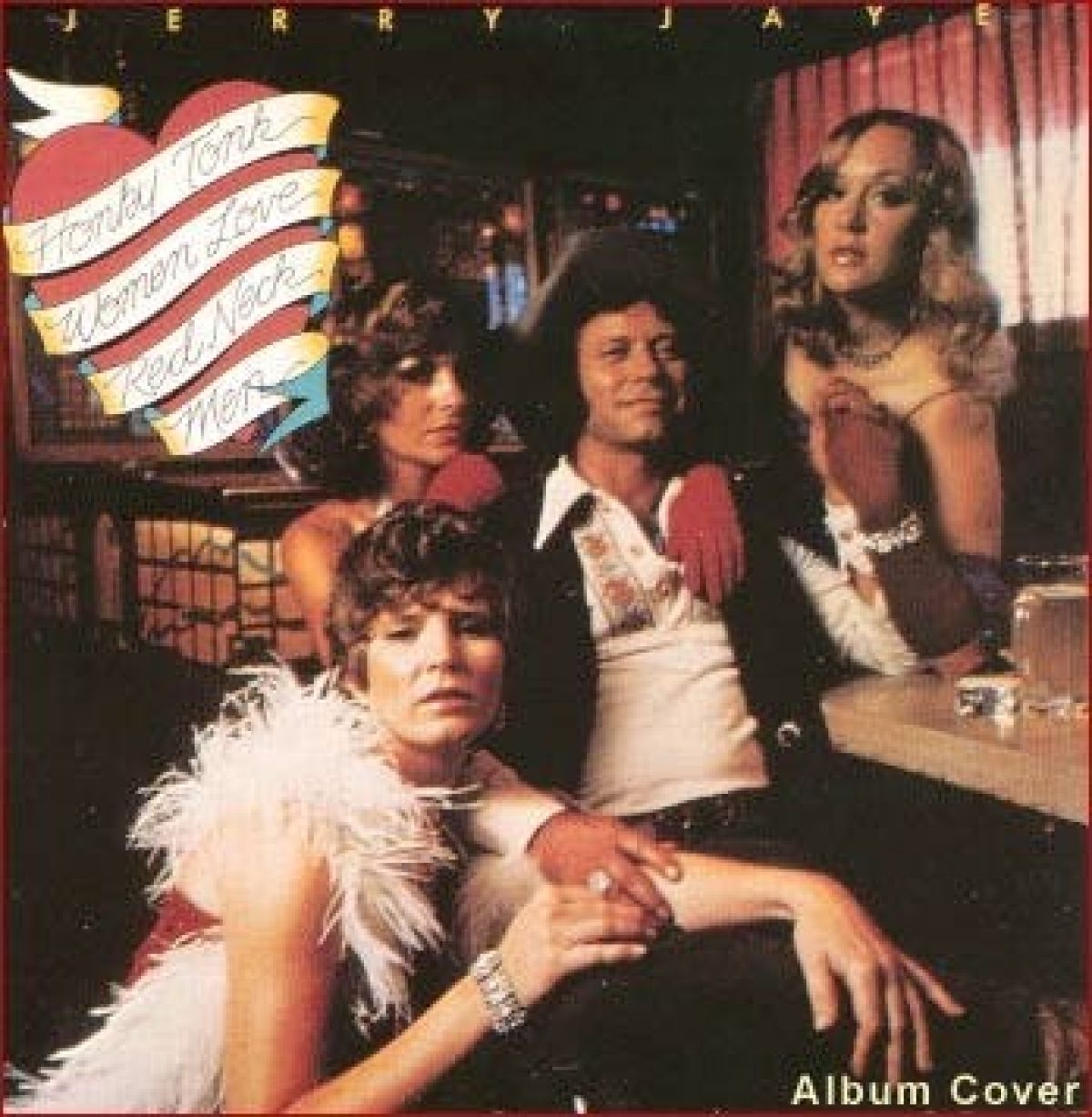 Jerry Jaye - Honky Tonk Women Love Redneck Men...Plus