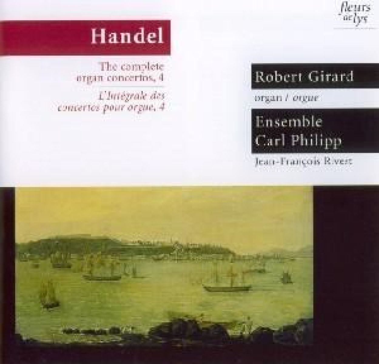 Robert Girard, Ensemble Carl Philippe - Händel: L'Integrale Des Concertos Pour Orgue