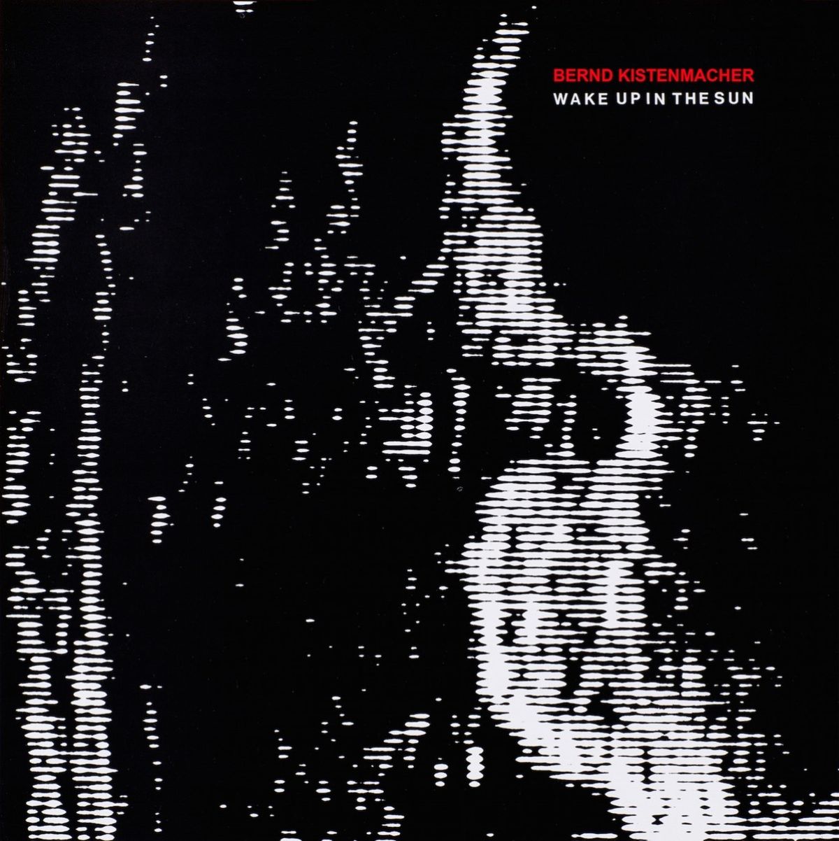 Afbeelding van Bernd Kistenmacher - Wake Up In The Sun