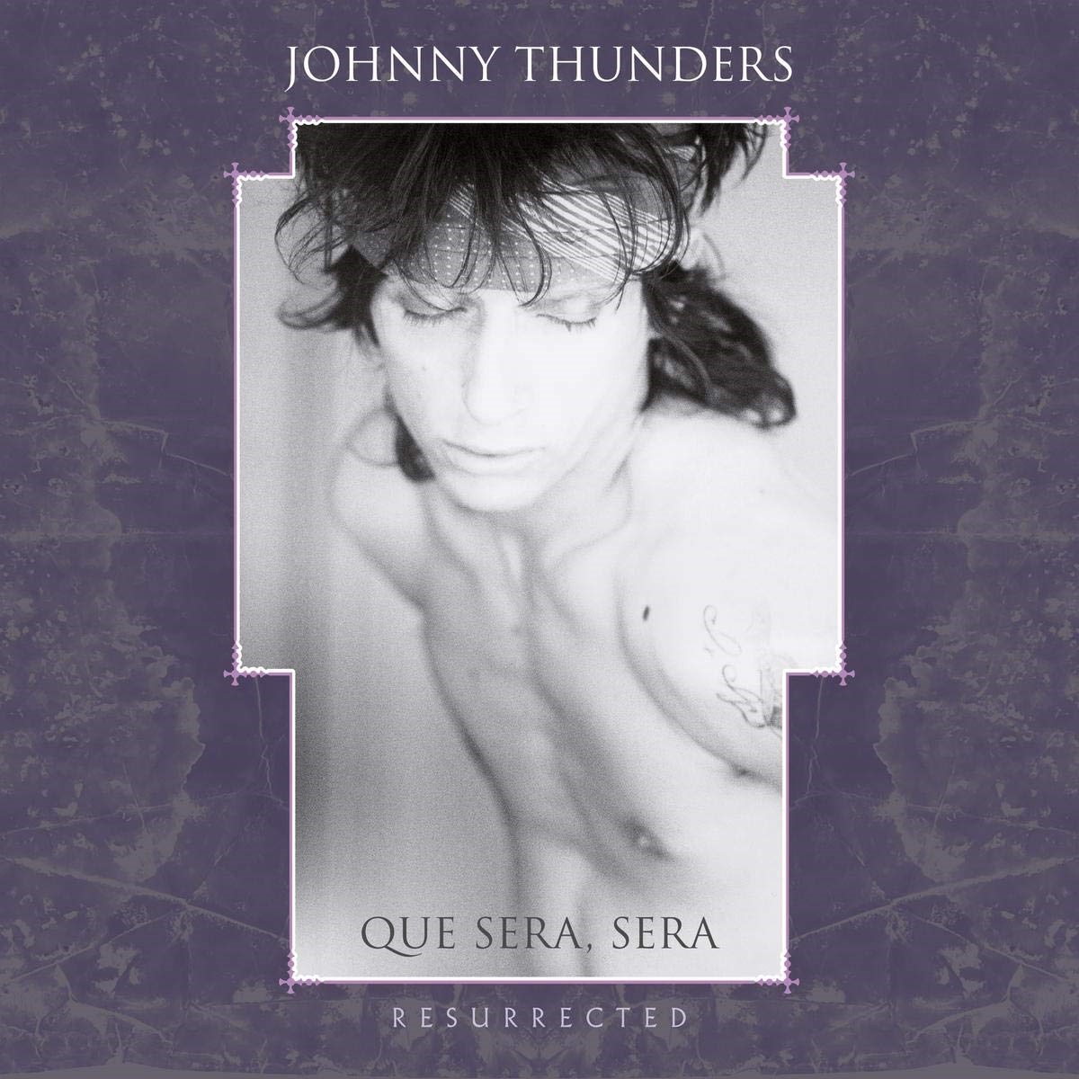 Johnny Thunders - Que Sera, Sera: Resurrected