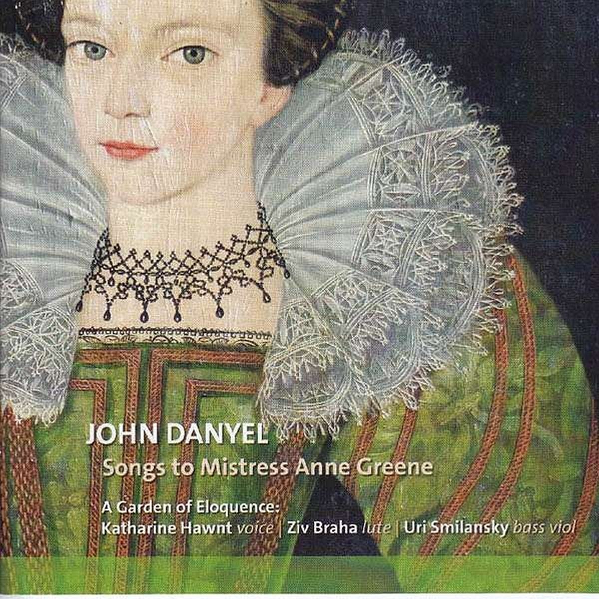 Afbeelding van A Garden Of Eloquence - Danyel: Songs To Mistress Anne Greene