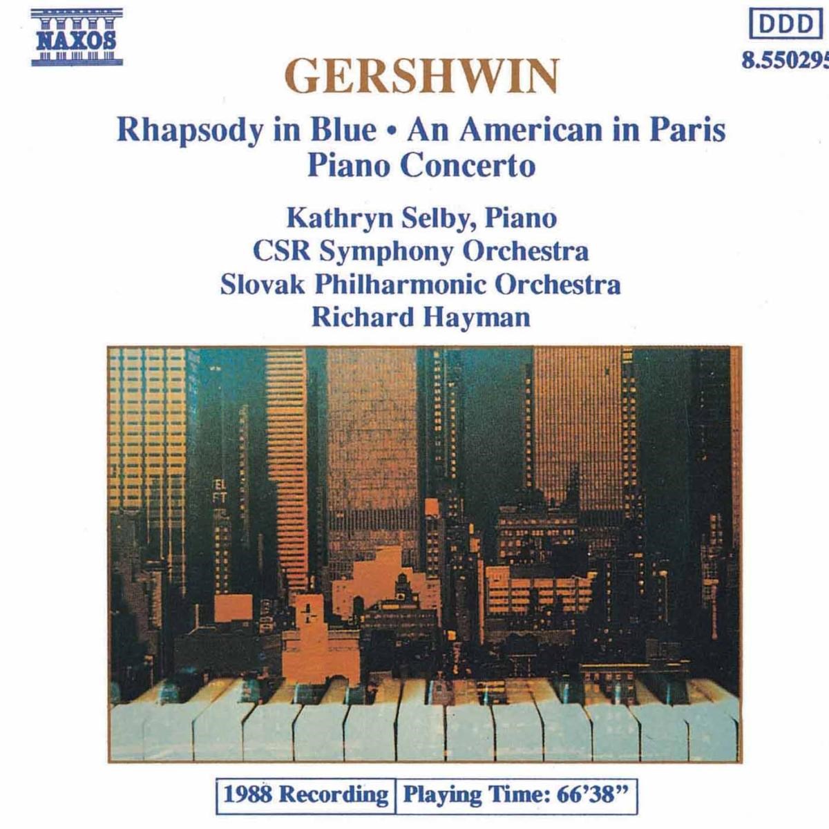 Afbeelding van Kathryn Selby, CSR Symphony Orchestra, Slovak Philharmonic Orchestra, Richard Hayman - Gershwin: Rhapsody In Blue | An American In Paris | Piano Concerto