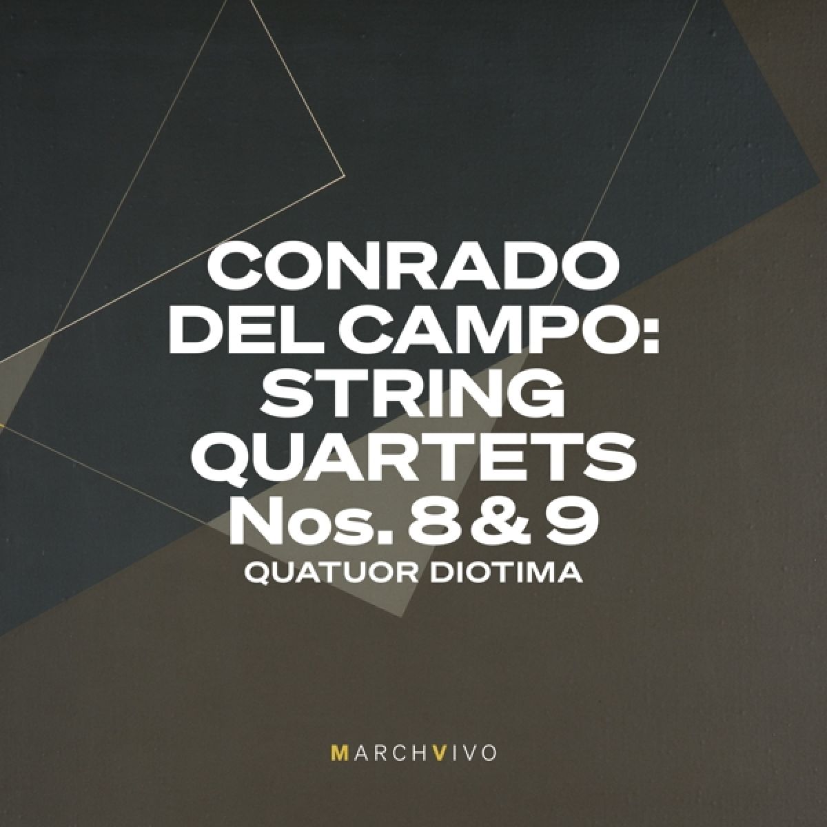 Quatuor Diotima - Conrado Del Campo: String Quartets Nos. 8 & 9 (Live)