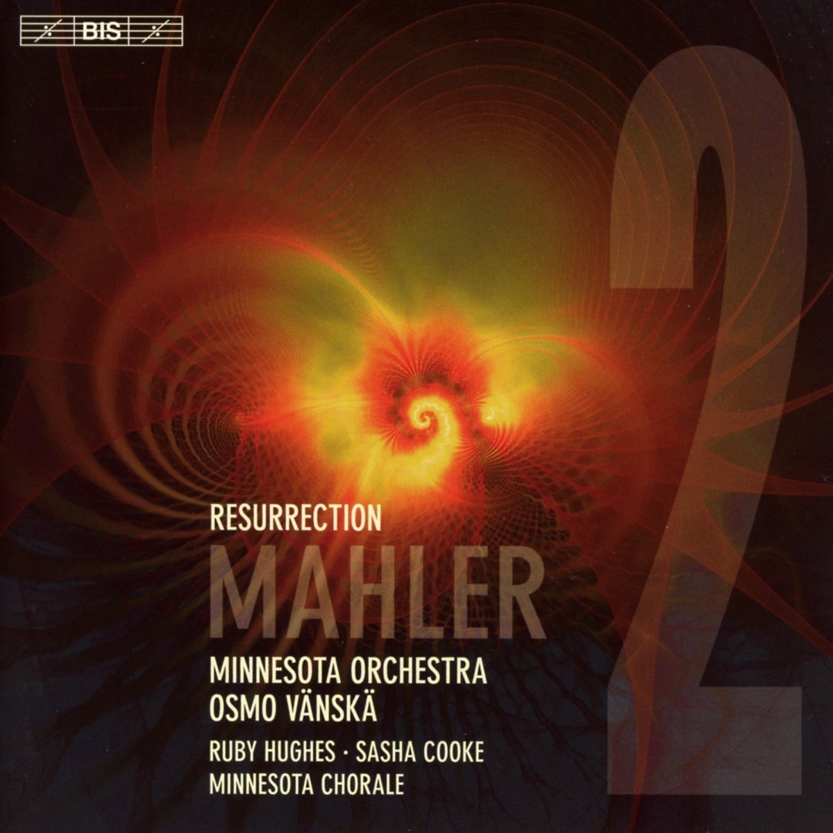 Ruby Hughes, Sasha Cooke, Minnesota Orchestra, Osmo Vänskä - Mahler: Symphony No.2 In C Minor 'Resurrection'