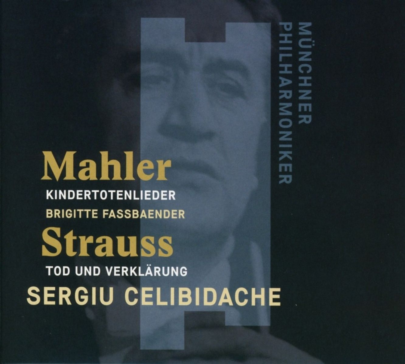 Sergiu Celibidache, Brigitte Fassbaender, Münchner Philharmoniker - Mahler: Kindertotenlieder | Staruss: Tod Und Verklärung