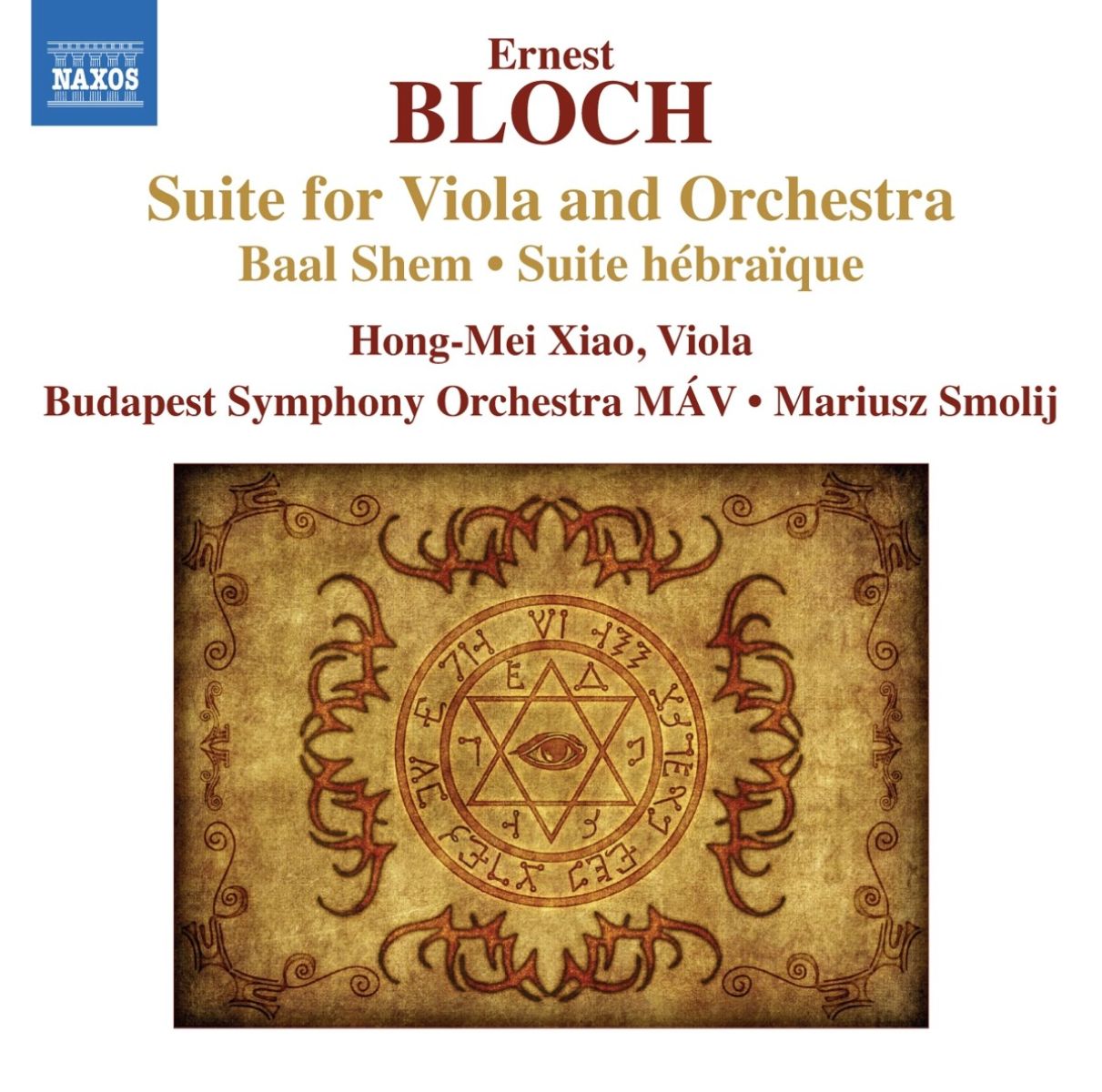Afbeelding van Hong-Mei Xiao, Budapest Symphony Orchestra MÁV, Mariusz Smolij - Bloch: Suite For Viola And Orchestra | Baal Shem | Suite Hébraïque