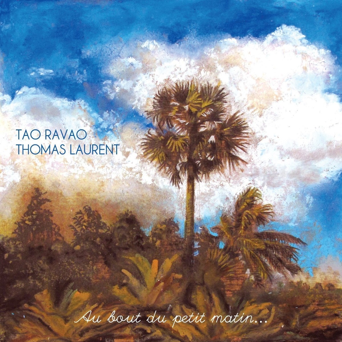 Afbeelding van Tao Ravao & Thomas Laurent - Au Bout Du Petit Matin ...