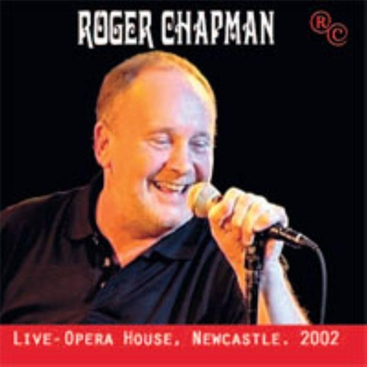 Afbeelding van Roger Chapman - Live - Opera House, Newcastle, 2002