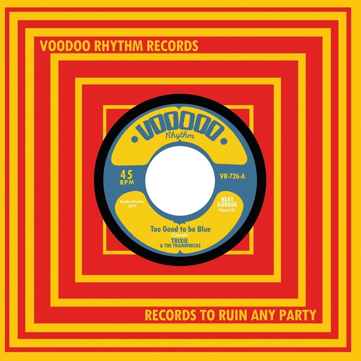 Trixie & The Trainwrecks - Too Good To Be Blue/Get Busy Living
