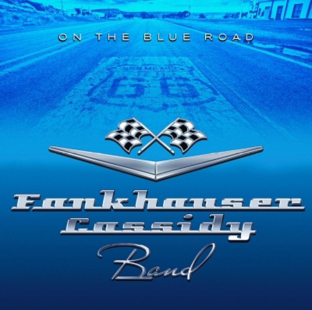 Fankhauser Cassidy Band - On The Blue Road