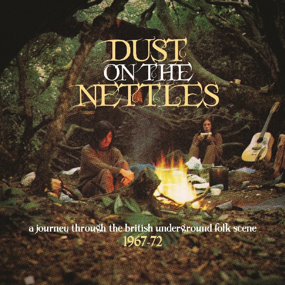 Various Artists - Dust On The Nettles (A Journey Through The British Underground Folk Scene 1967-1972)