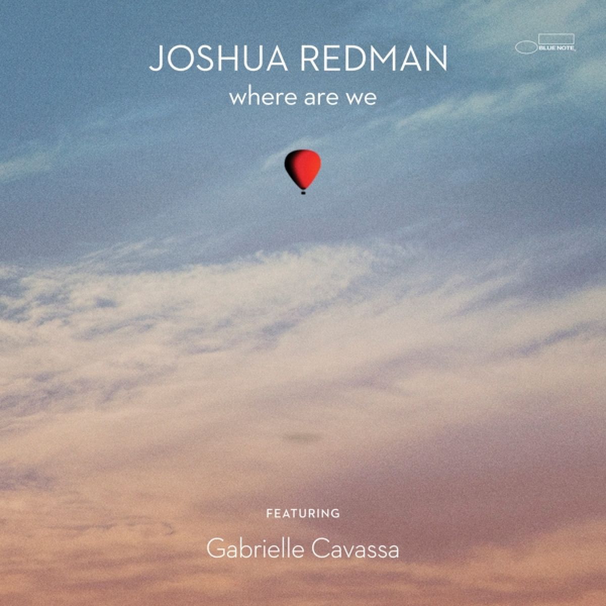 Afbeelding van Joshua Redman Featuring Gabrielle Cavassa - Where Are We