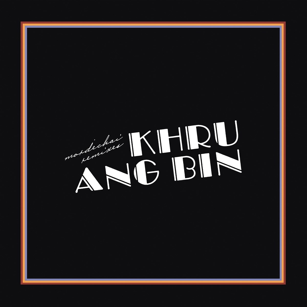 Afbeelding van Khruangbin - Mordechai Remixes