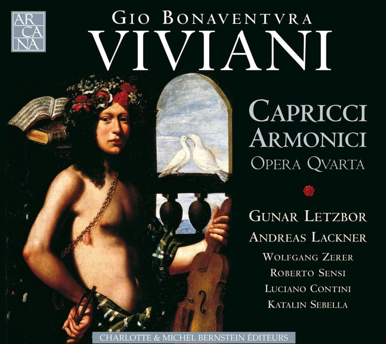 Afbeelding van Gunar Letzbor, Andreas Lackner, Wolfgang Zerer, Roberto Sensi, Luciano Contini, Katalin Sebella - Viviani: Capricci Armonici Opera Qvarta
