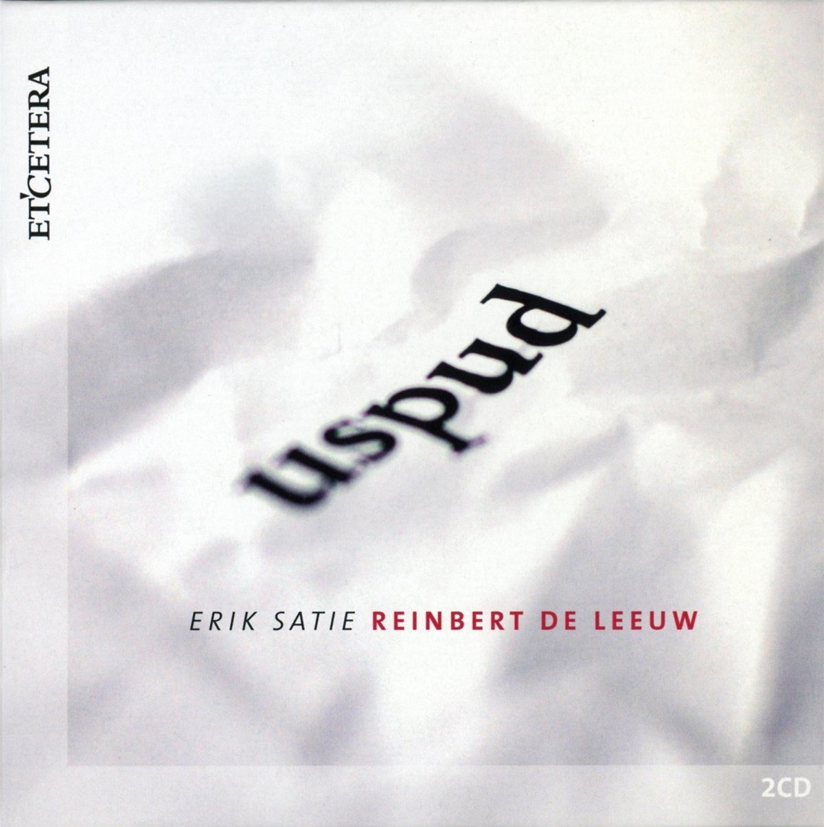 Reinbert De Leeuw - Satie: Uspud