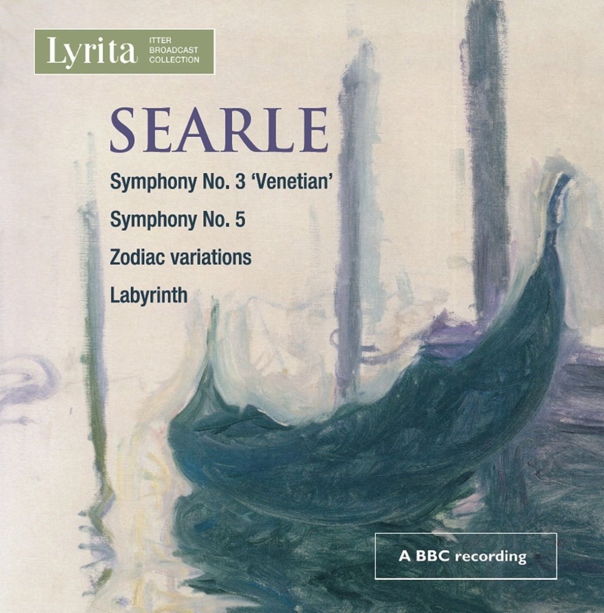BBC Symphony Orchestra - Searle: Symphony No.3 | Symphony No.5 | Zodiac | Labyrinth