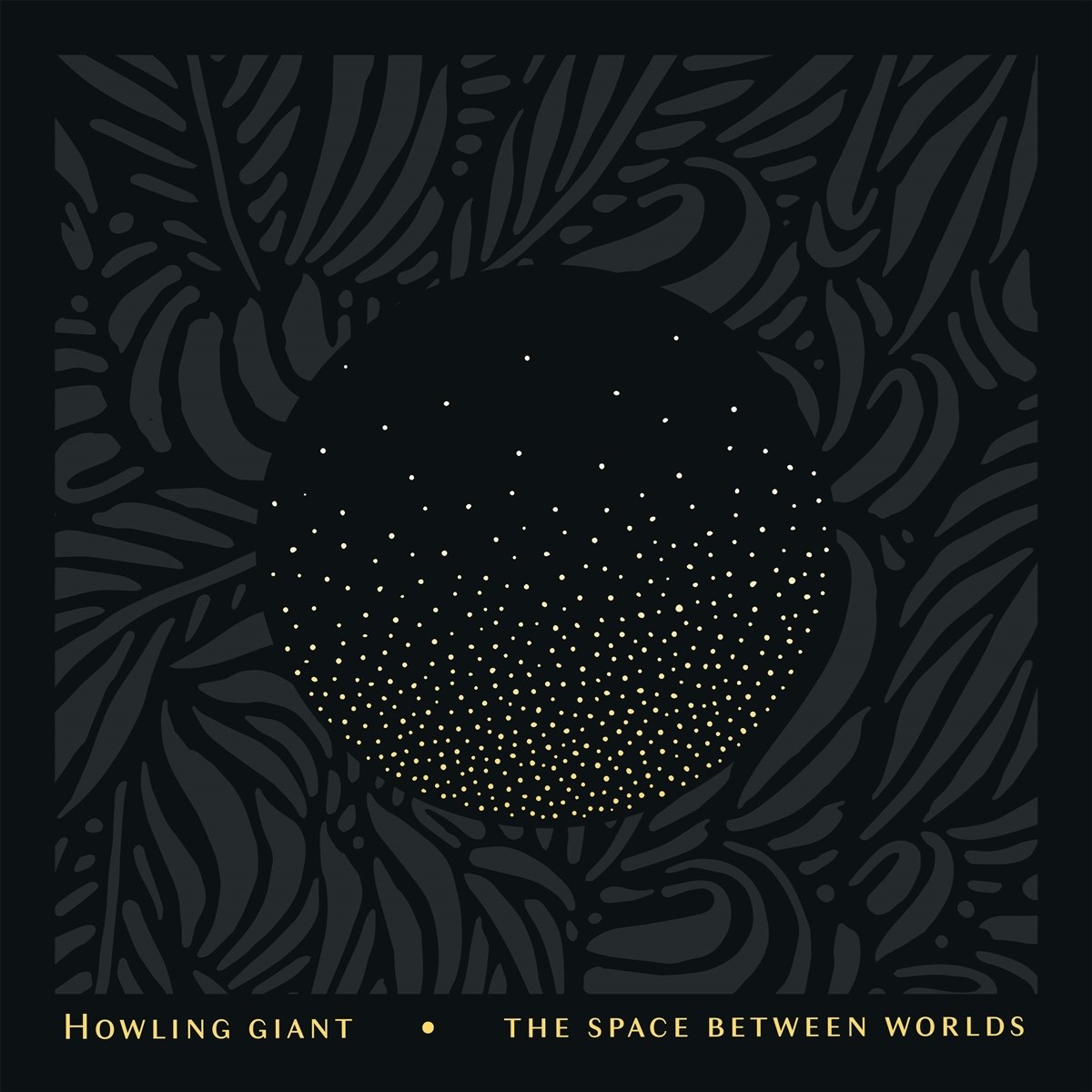 Howling Giant - The Space Between Worlds
