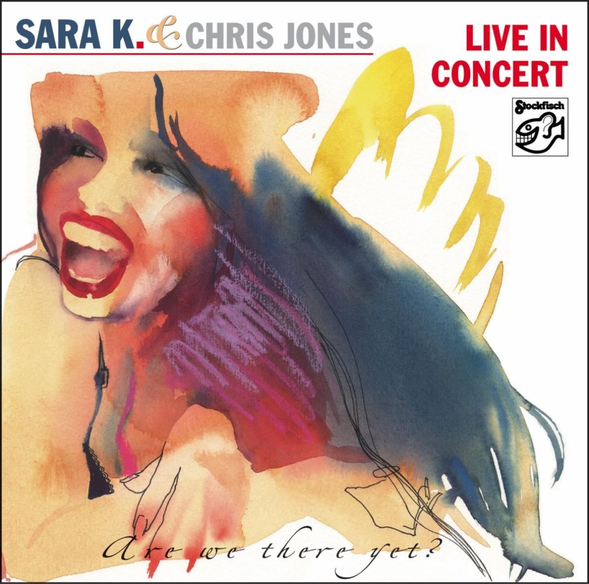 Afbeelding van Sara K. & Chris Jones - Live In Concert: Are We There Yet?