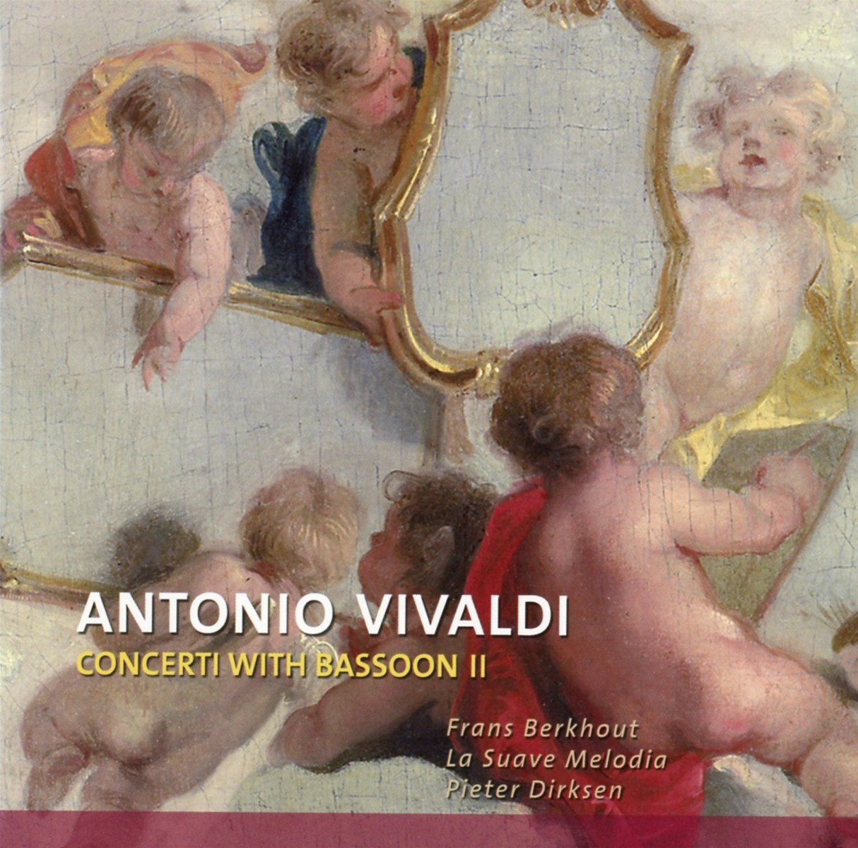 Frans Berkhout, La Suave Melodia, Pieter Dirksen - Vivaldi: Concerti With Bassoon II