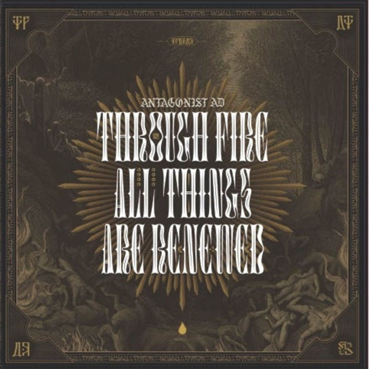 Afbeelding van Antagonist Ad - Through Fire All Thing Are Renewed