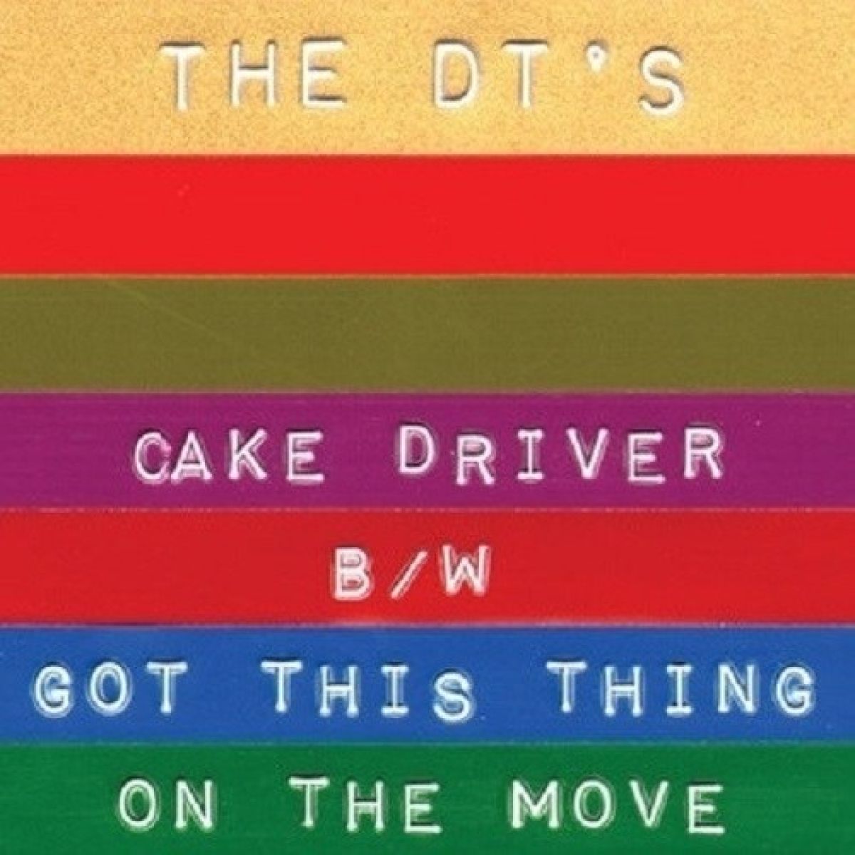 Afbeelding van The DT's - Cake Driver/Got This Thing On The Move